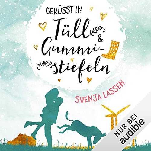 Geküsst in Tüll und Gummistiefeln cover art