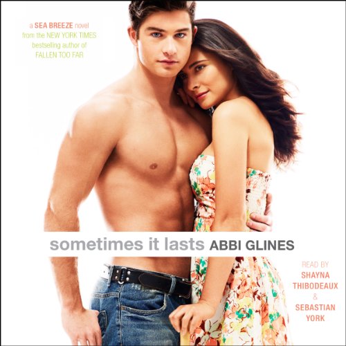 Sometimes It Lasts Audiolivro Por Abbi Glines capa