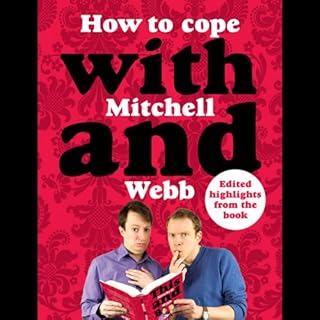 How to Cope with Mitchell and Webb Audiobook By David Mitchell, Robert Webb cover art