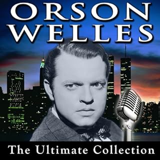 Orson Welles: The Ultimate Collection Audiolibro Por Orson Welles arte de portada