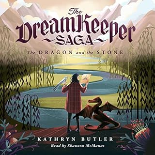 The Dragon and the Stone (The Dream Keeper Saga Book 1) Audiobook By Kathryn Butler cover art