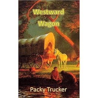 Westward Wagon Audiolibro Por Packy Trucker arte de portada