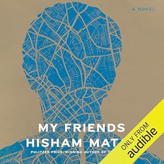 My Friends Audiolibro Por Hisham Matar arte de portada