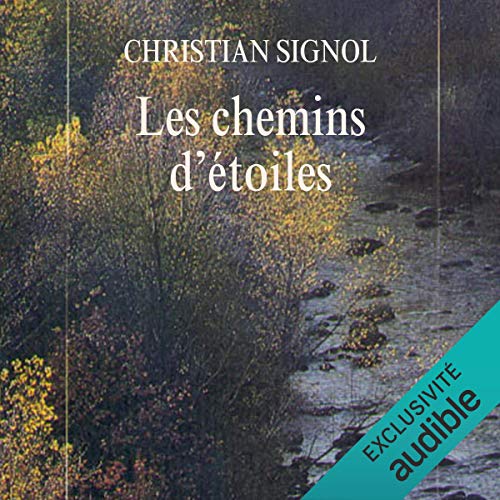 Les chemins d'étoiles Audiolivro Por Christian Signol capa