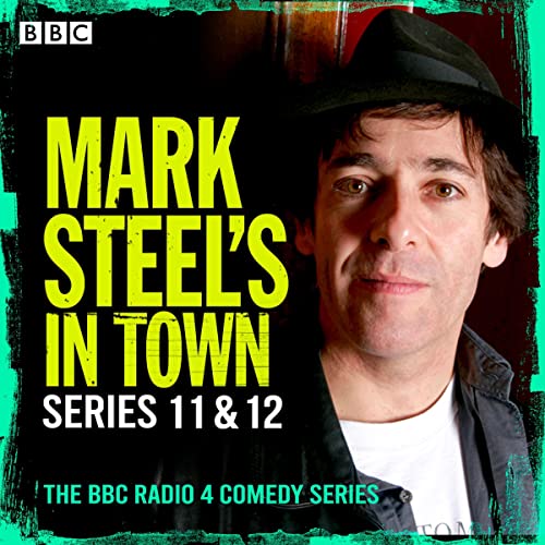 Mark Steel’s in Town: Series 11 & 12 Audiobook By Mark Steel cover art