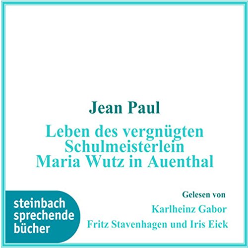 Das Leben des vergnügten Schulmeisterlein Maria Wutz in Auenthal Audiolibro Por Jean Paul arte de portada