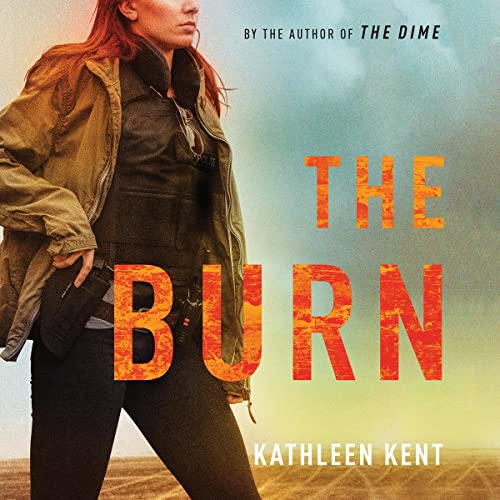 The Burn Audiobook By Kathleen Kent cover art