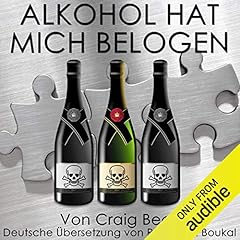 Alkohol Hat Mich Belogen Titelbild