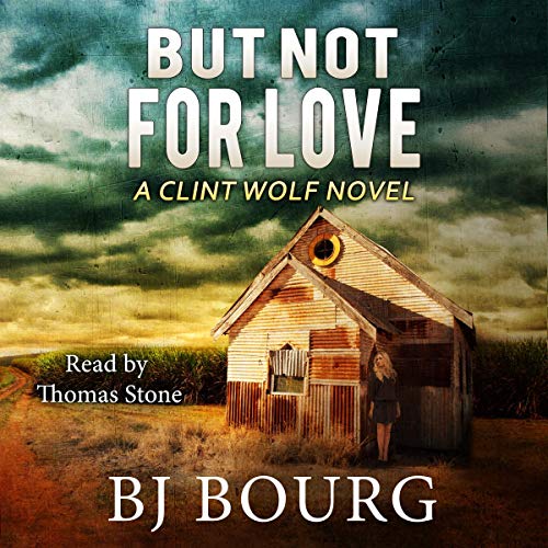 But Not for Love Audiobook By BJ Bourg cover art