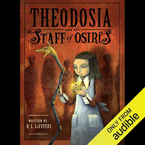 Theodosia and the Staff of Osiris Audiobook By R.L. LaFevers cover art