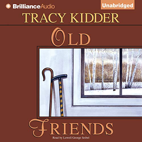 Old Friends Audiobook By Tracy Kidder cover art