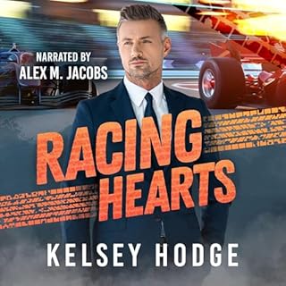 Racing Hearts Audiobook By Kelsey Hodge cover art