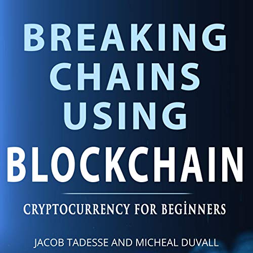 Breaking Chains Using Blockchain cover art