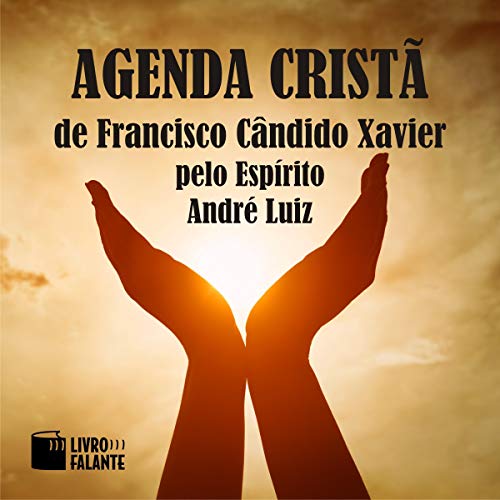 Agenda cristã Audiolivro Por Francisco Cândido Xavier capa