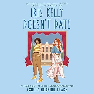 Iris Kelly Doesn't Date Audiobook By Ashley Herring Blake cover art