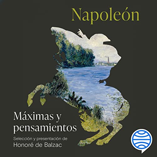 Máximas y pensamientos Audiolibro Por Napoleón Bonaparte, José Luis Gil Aristu - traductor arte de porta