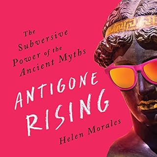 Antigone Rising Audiobook By Helen Morales cover art