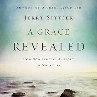 Grace Revealed Audiobook By Jerry Sittser cover art