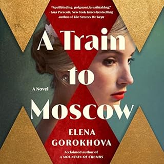 A Train to Moscow Audiobook By Elena Gorokhova cover art