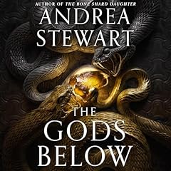 The Gods Below Audiobook By Andrea Stewart cover art