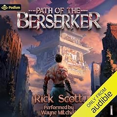 Path of the Berserker: A Daopocalypse Progression Fantasy Audiobook By Rick Scott cover art