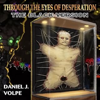 Through the Eyes of Desperation Audiobook By Daniel J Volpe cover art