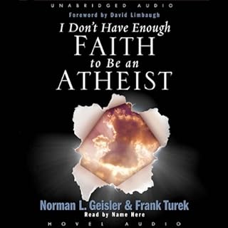 I Don't Have Enough Faith to be an Atheist Audiolibro Por Norman Geisler arte de portada