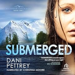 Submerged Audiolibro Por Dani Pettrey arte de portada