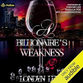 A Billionaire's Weakness Audiobook By Londyn Lenz cover art