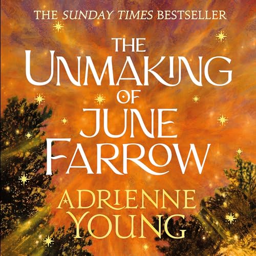 The Unmaking of June Farrow Audiobook By Adrienne Young cover art