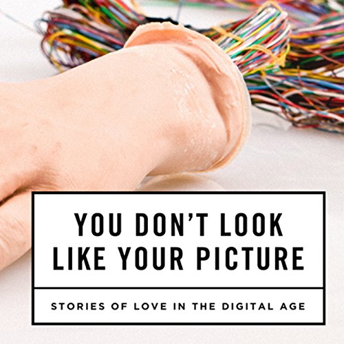 You Don't Look Like Your Picture Audiobook By Justin Kennan, Tova Mirvis, Vanessa Hua, Deni Bechard, Namwali Serpell, Adam Ha