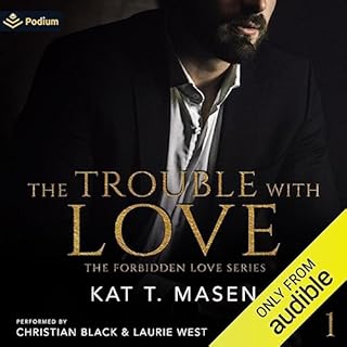 The Trouble with Love Audiolibro Por Kat T. Masen arte de portada