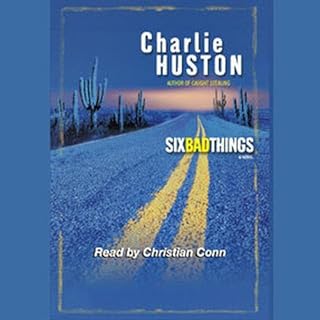 Six Bad Things Audiobook By Charlie Huston cover art