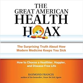 The Great American Health Hoax Audiobook By Raymond Francis cover art