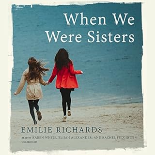 When We Were Sisters Audiobook By Emilie Richards cover art