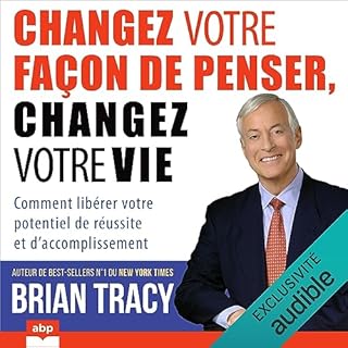 Page de couverture de Changez votre façon de penser, changez votre vie