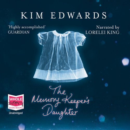 The Memory Keeper's Daughter Audiobook By Kim Edwards cover art