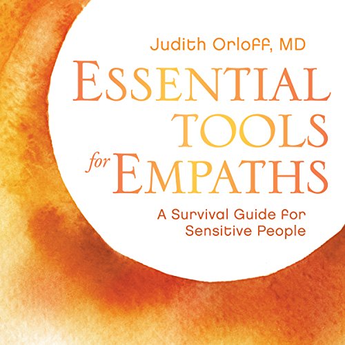 Essential Tools for Empaths Audiobook By Judith Orloff cover art