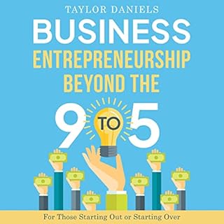 Business Entrepreneurship Beyond the 9 to 5 Audiolibro Por Taylor Daniels arte de portada