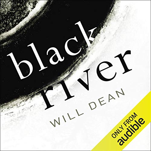 Black River Audiobook By Will Dean cover art