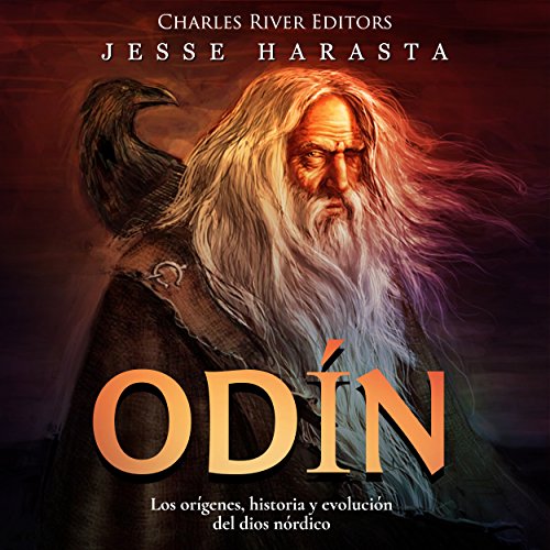 Page de couverture de Odín: Los orígenes, historia y evolución del dios nórdico [Odin: The Origin