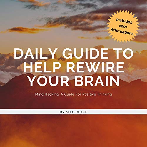 Daily Guide to Help Rewire Your Brain Audiolibro Por Milo Blake arte de portada