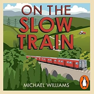 On the Slow Train Audiobook By Michael Williams cover art