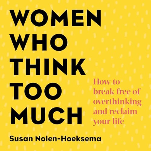 Women Who Think Too Much Audiolibro Por Susan Nolen-Hoeksema arte de portada