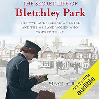 The Secret Life of Bletchley Park cover art