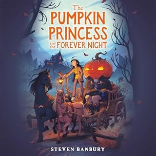 The Pumpkin Princess and the Forever Night Audiobook By Steven Banbury cover art