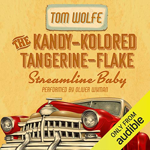 The Kandy-Kolored Tangerine-Flake Streamline Baby Audiobook By Tom Wolfe cover art