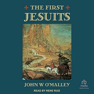 The First Jesuits Audiobook By John W. O'Malley cover art