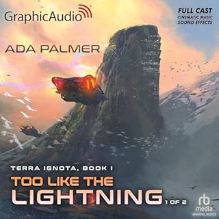 Too Like the Lightning (1 of 2) (Dramatized Adaptation) Audiobook By Ada Palmer cover art