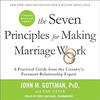 The Seven Principles for Making Marriage Work Audiolibro Por John M. Gottman PhD, Nan Silver arte de portada